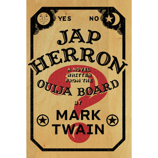 Jap Herron: A Novel Written from the Ouija Board